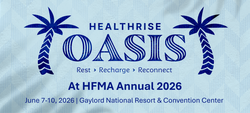 Healthrise Oasis at HFMA Annual 2026